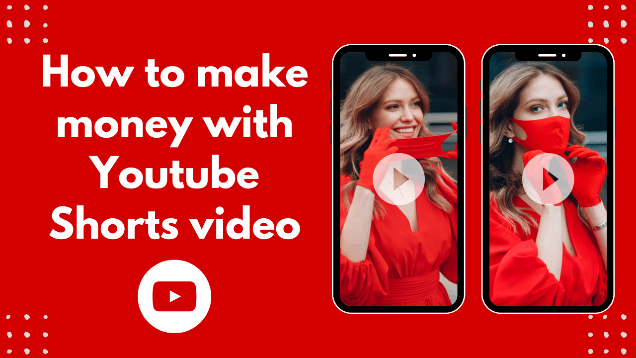 How to make money with Youtube Shorts video